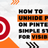 How to Unhide Pins on Pinterest: Elevate Your Pinning Game GREAT-IDEA-TO-GROW-YOUR-BUSINESS