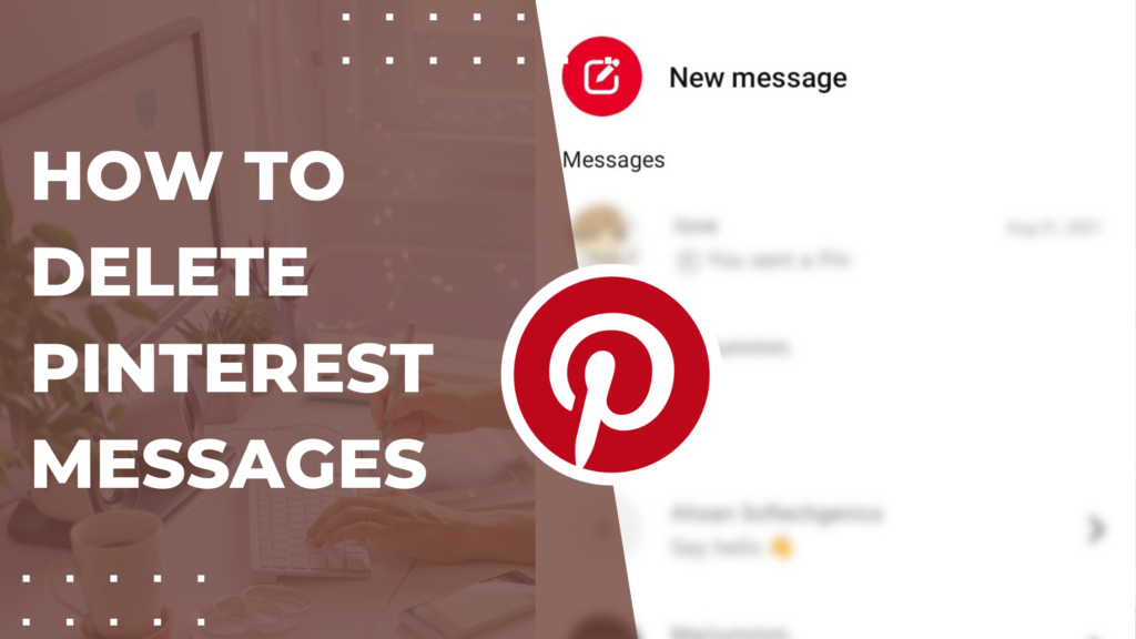 How To Delete Pinterest Messages: Quick & Easy Guide