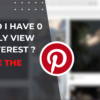 Why Do I Have 0 Monthly Views on Pinterest? Decode the Issue How-To-Delete-Pinterest-Messages-12