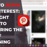 How to Repin on Pinterest: A Step-by-Step Guide to Mastering Repinning Tactics