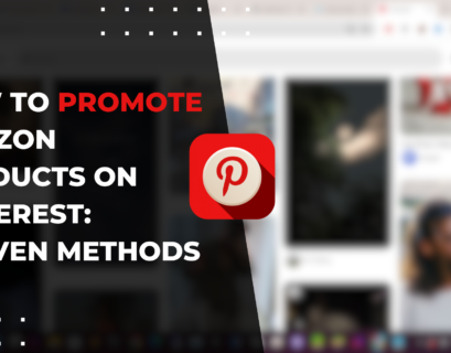 How to Promote Amazon Products on Pinterest: Proven Methods