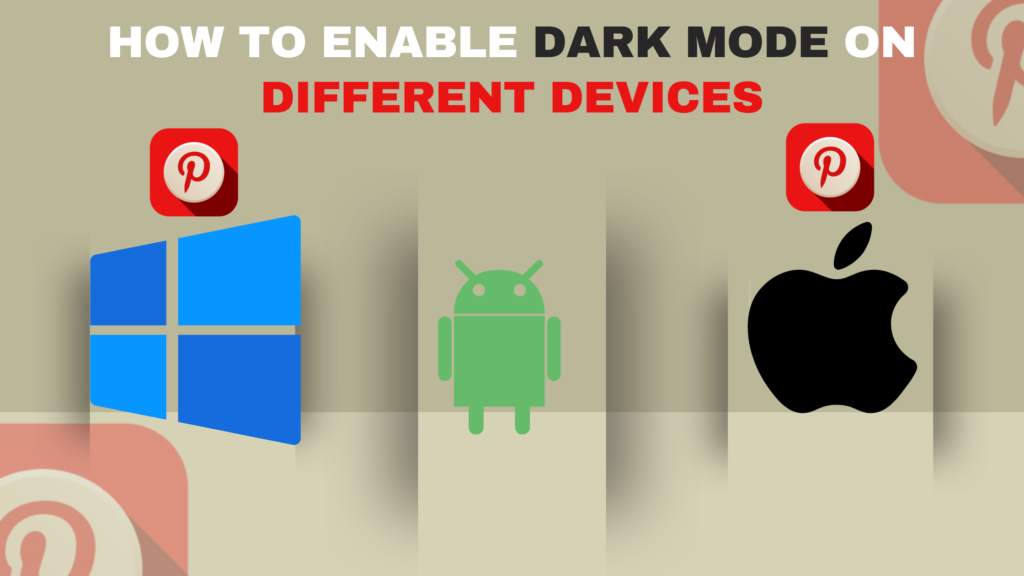 How to Make Your Pinterest Dark Mode on Laptop