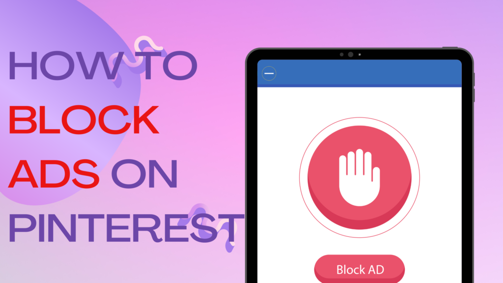 How to Get Rid of Ads on Pinterest