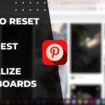 How to Reset Your Pinterest Feed Revitalize Your Boards