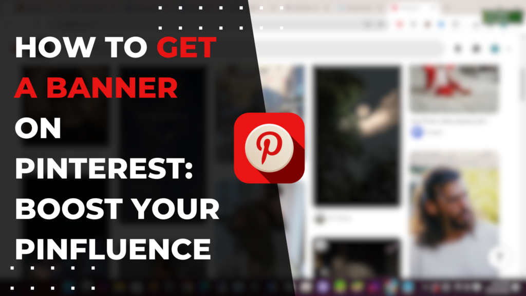 How to Get a Banner on Pinterest