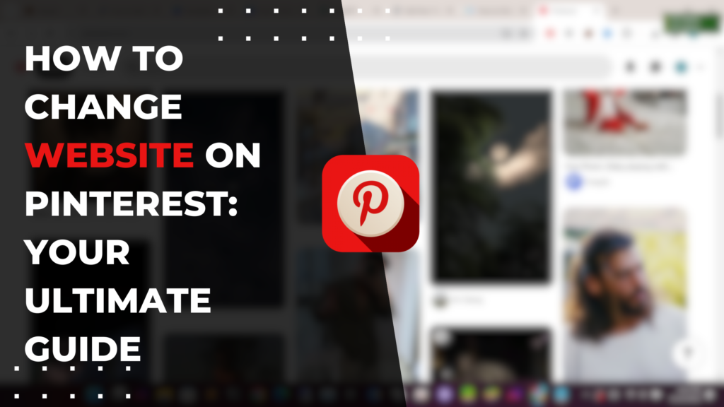 How to Change Website on Pinterest