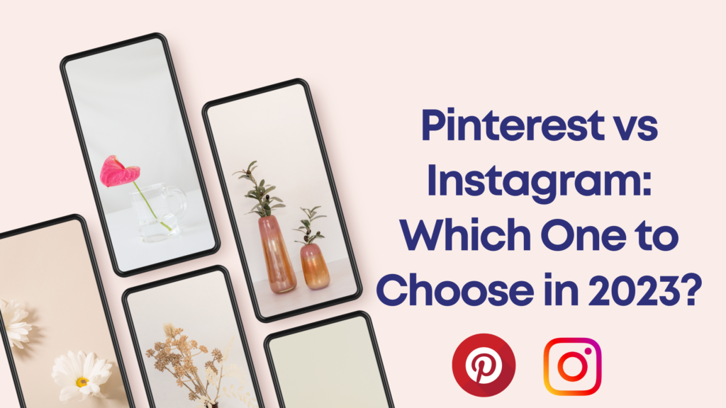 Pinterest vs Instagram