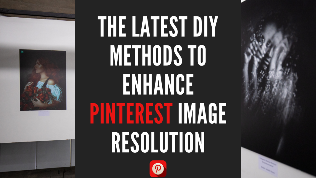 How to Make Pinterest Photos High Resolution