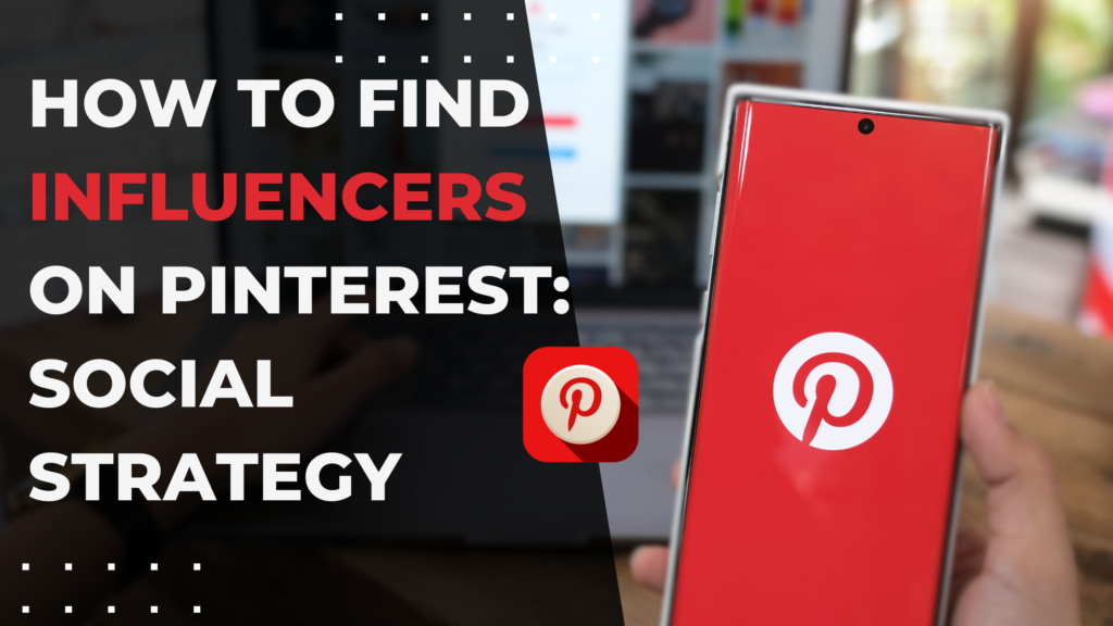 How to Find Influencers on Pinterest