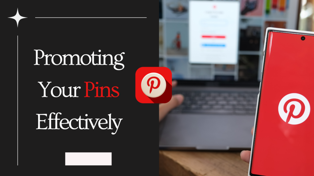 How to Get Your Pins Noticed on Pinterest