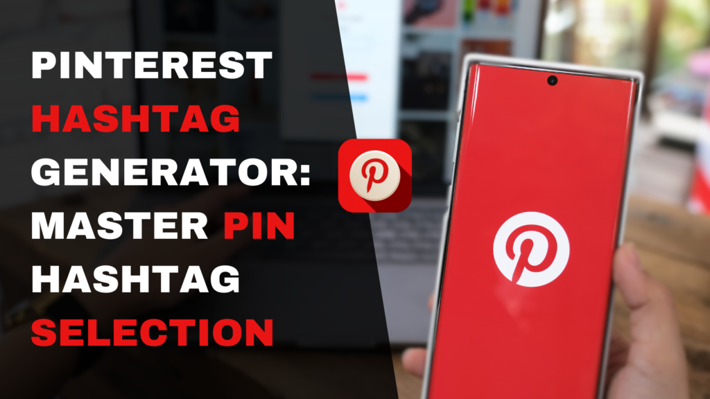 Pinterest Hashtag Generator