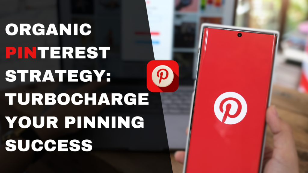 Organic Pinterest Strategy