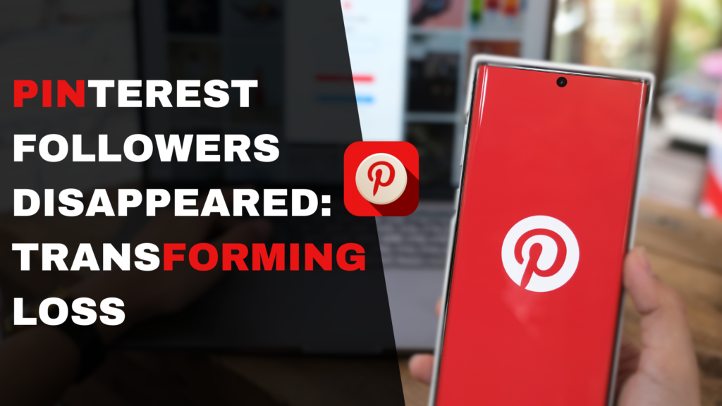 Pinterest Followers Disappeared