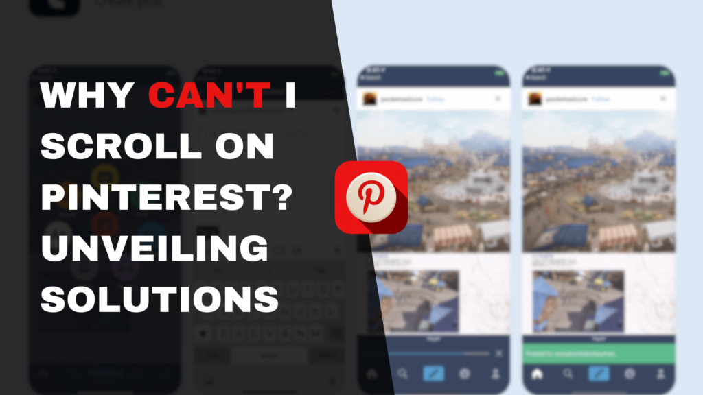 Why Can't I Scroll on Pinterest?