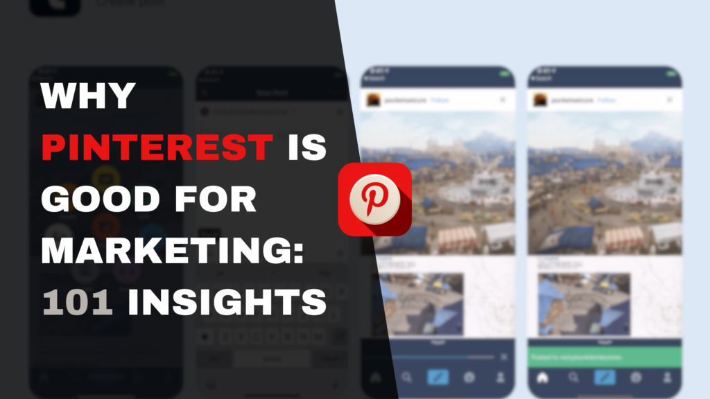 Why Pinterest Is Good for Marketing