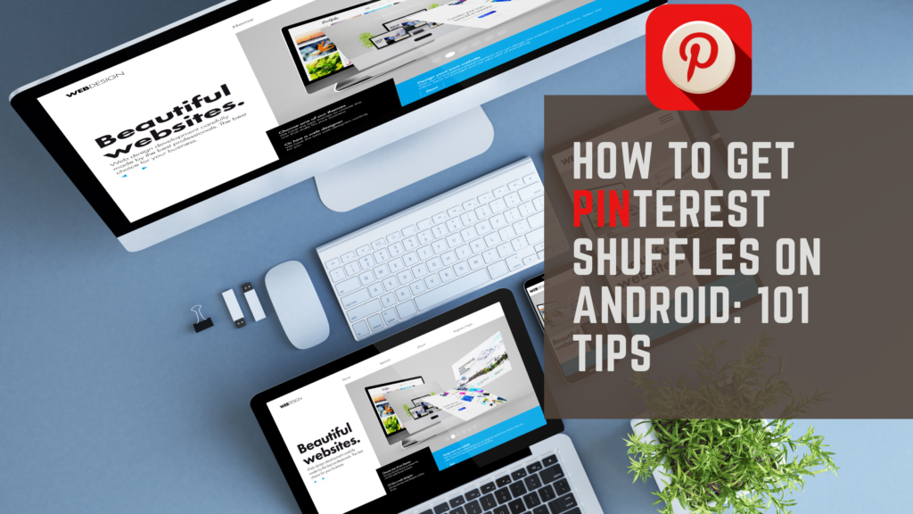 How to Get Pinterest Shuffles on Android