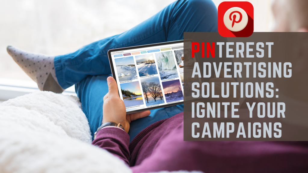 Pinterest Advertising Solutions