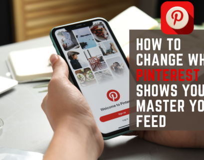 How to Change What Pinterest Shows You: Master Your Feed