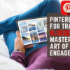 Pinterest for Travel Bloggers: Master the Art of Engagement Pinterest for Travel Bloggers
