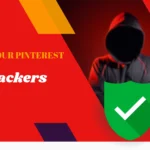 How to Protect Your Pinterest Account from Hackers