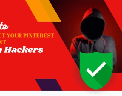 How to Protect Your Pinterest Account from Hackers