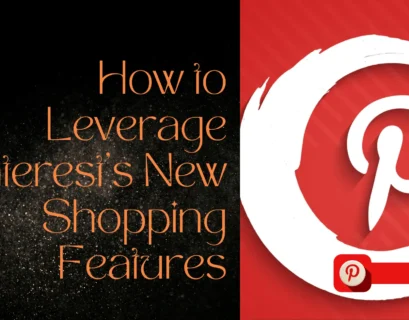 How to Leverage Pinterest's New Shopping Features