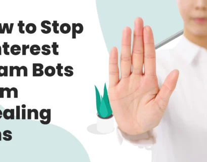 How to Stop Pinterest Spam Bots from Stealing Pins