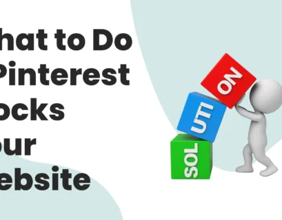 What to Do If Pinterest Blocks Your Website