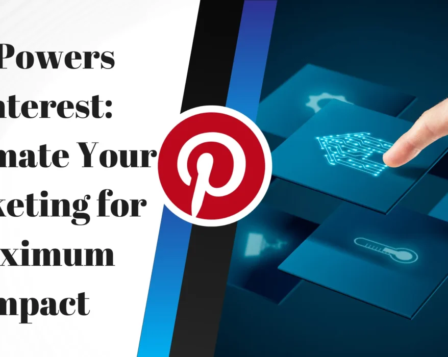 AI Powers Pinterest: Automate Your Marketing for Maximum Impact