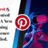 Pinterest & Augmented Reality: A New Shopping Experience Unveiled