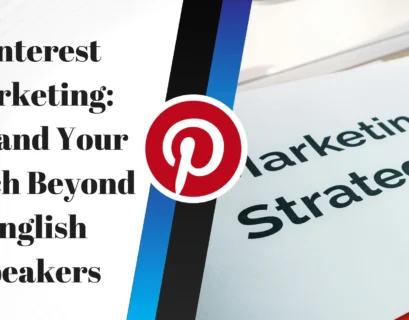 Pinterest Marketing: Expand Your Reach Beyond English Speakers