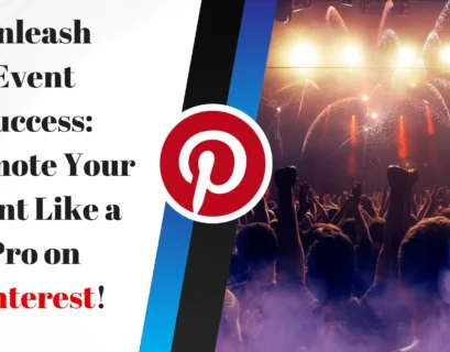 Unleash Event Success: Promote Your Event Like a Pro on Pinterest!