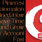 Pinterest Automation Explained: How to Save Time and Grow Your Account Fast