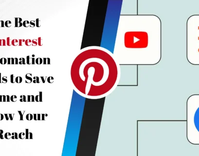 The Best Pinterest Automation Tools to Save Time and Grow Your Reach