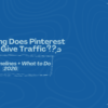 How Long Does Pinterest Take to Give Traffic