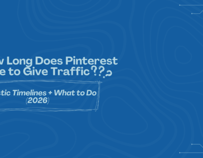 How Long Does Pinterest Take to Give Traffic