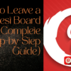 How to Leave a Pinterest Board (Complete Step-by-Step Guide) How to Leave a Pinterest Board (Complete Step-by-Step Guide)
