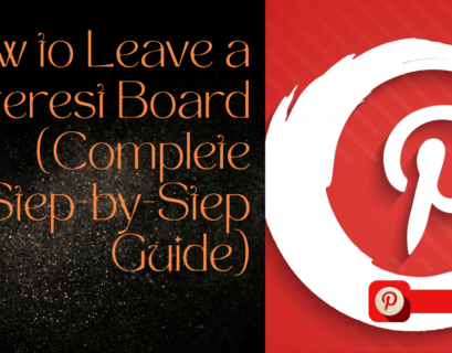 How to Leave a Pinterest Board (Complete Step-by-Step Guide)