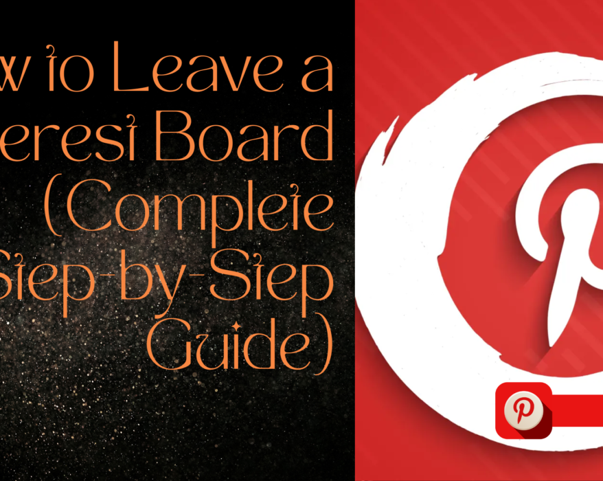 How to Leave a Pinterest Board (Complete Step-by-Step Guide)