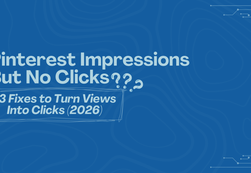 Pinterest Impressions But No Clicks?