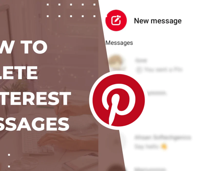 How To Delete Pinterest Messages: Quick & Easy Guide