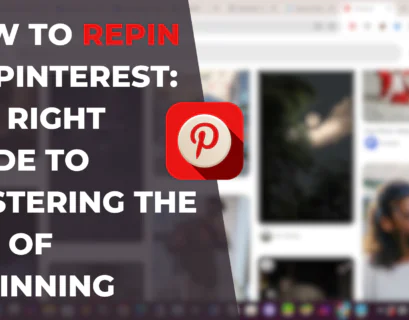 How to Repin on Pinterest: A Step-by-Step Guide to Mastering Repinning Tactics