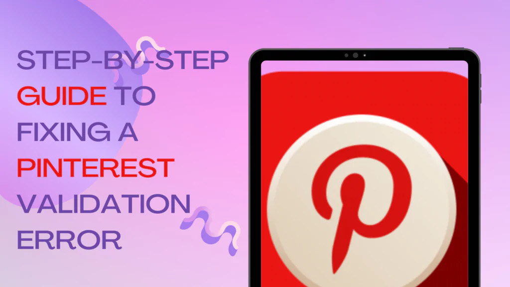 What Does Validation Error Mean on Pinterest