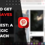 How to Get More Saves on Pinterest: A Strategic Approach