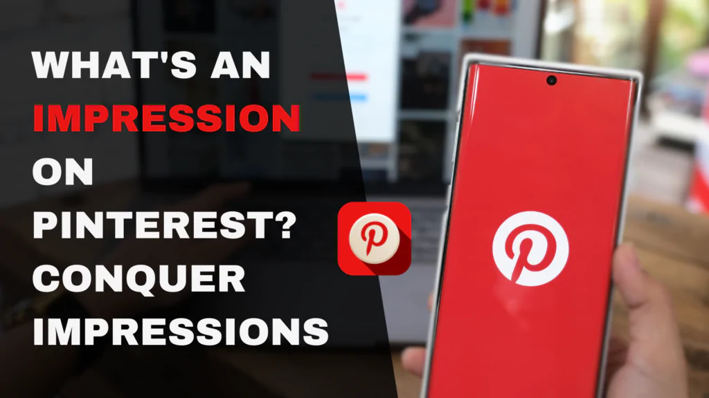 What's an Impression on Pinterest?