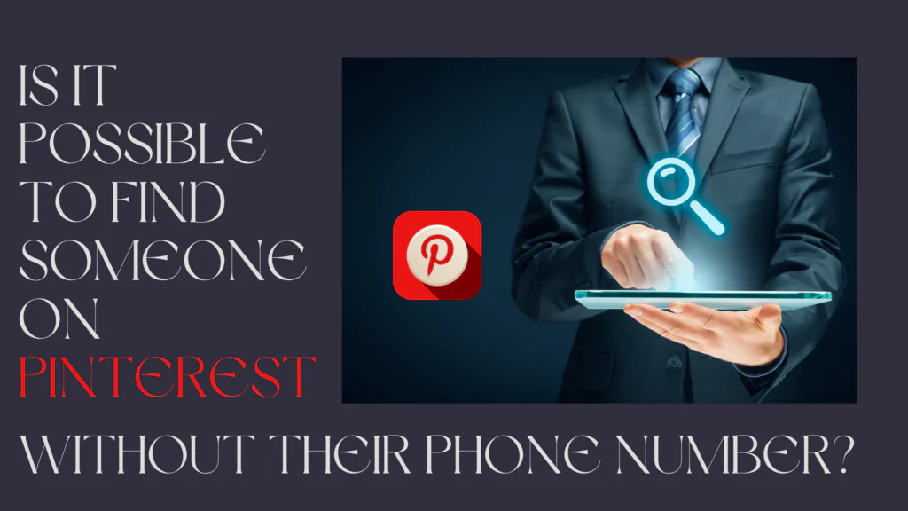 How to Find Someone on Pinterest by Phone Number