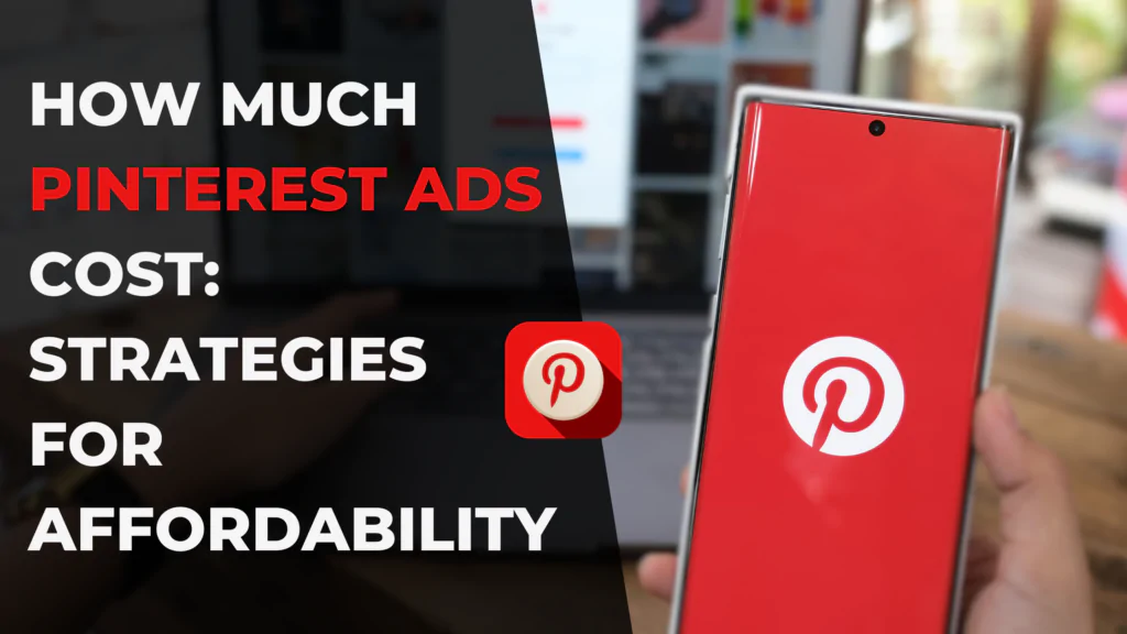 How Much Pinterest Ads Cost