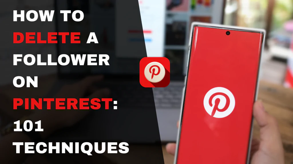 How to Delete a Follower on Pinterest