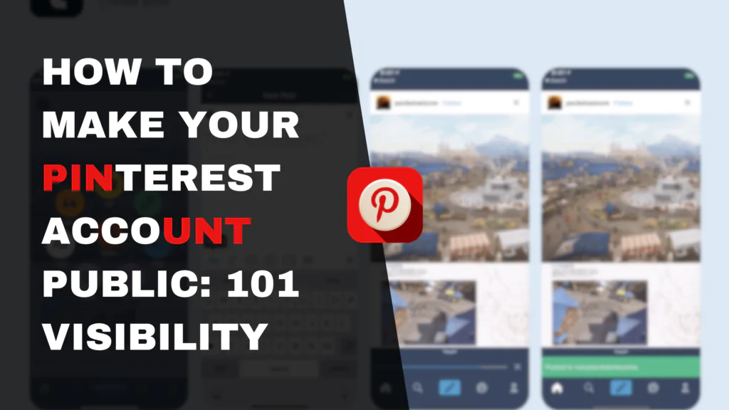 How to Make Your Pinterest Account Public