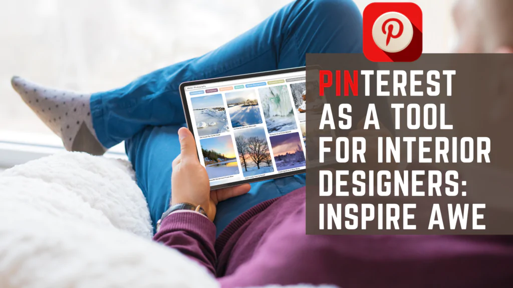 Pinterest as a Tool for Interior Designers